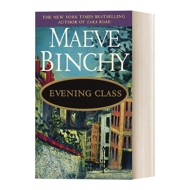 Вечер-класс Maeve Binchy, Самые продаваемые книги на английском языке, классические романы 9780440223207 
Вечер-класс Maeve Binchy, Самые продаваемые книги на английском языке, классические романы 9780440223207