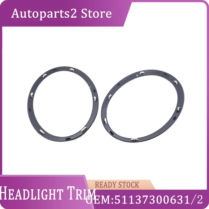 51137300631 51137300632 Front Left Right Headlight Trim Replaces Spare Parts Headlight for BMW Mini F55 F56 F57
51137300631 51137300632 Front Left Right Headlight Trim Replaces Spare Parts Headlight for BMW Mini F55 F56 F57