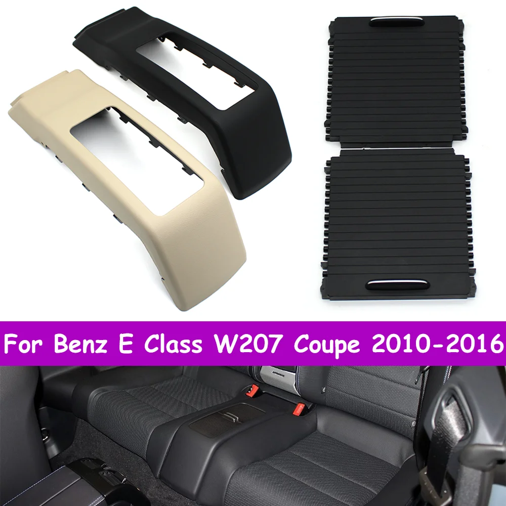 W207 COUPE Car Rear Seat Center Folding Armrest Cup Holder Outer Panel Roller Shutter Cover For Mercedes Benz E Class E250 E300
W207 COUPE Car Rear Seat Center Folding Armrest Cup Holder Outer Panel Roller Shutter Cover For Mercedes Benz E Class E250 E300