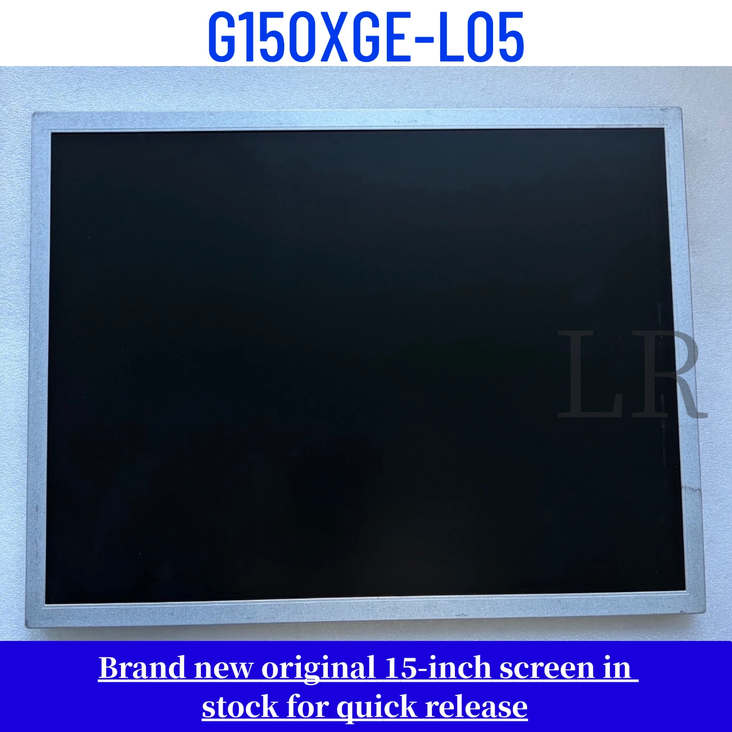 G150XGE-L05 brand new original 15 inch LCD display screen
G150XGE-L05 brand new original 15 inch LCD display screen