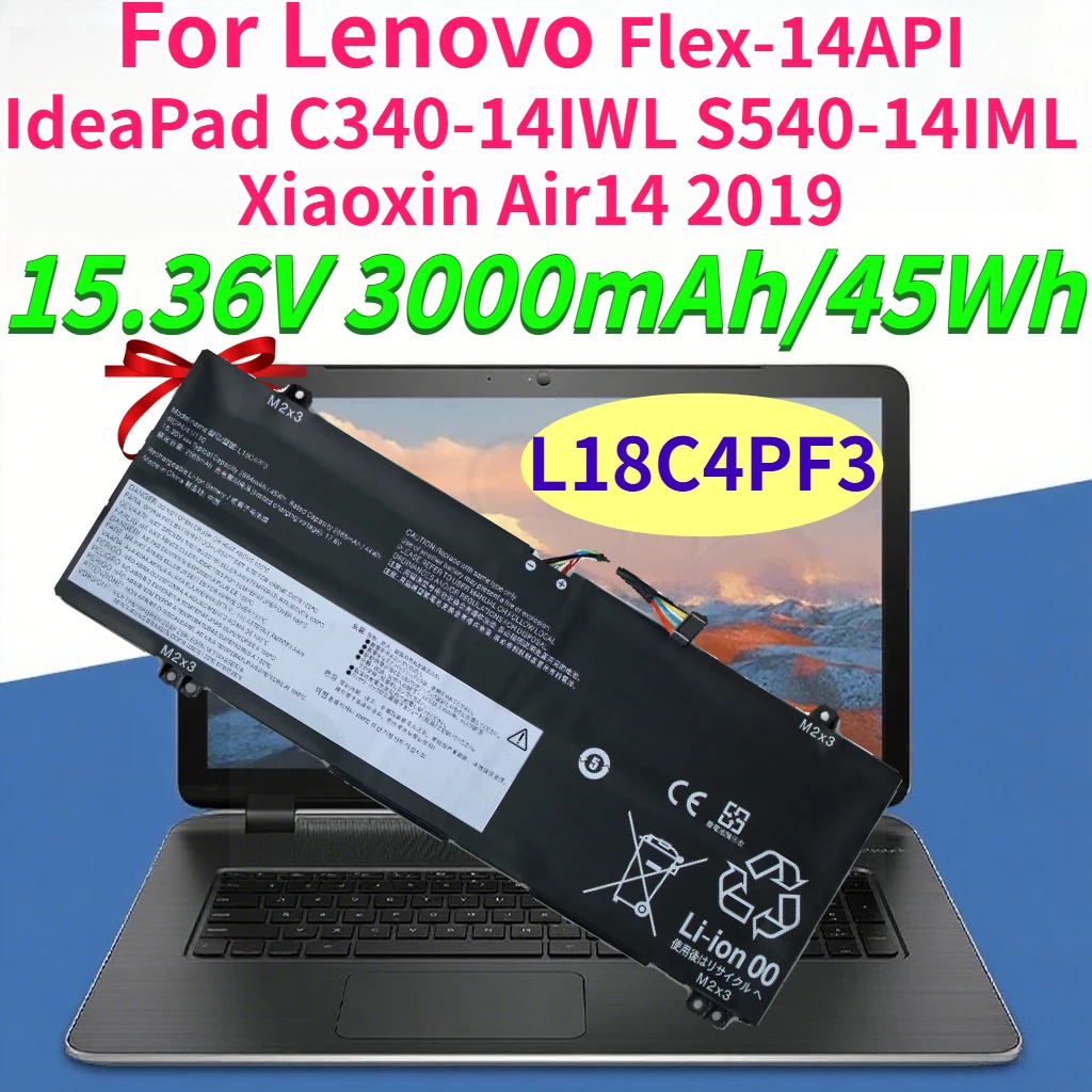 3000mAh L18C4PF3 Laptop Battery for Lenovo Flex-14API IdeaPad C340-14IWL S540-14IML Xiaoxin Air14 2019 15.36V 45Wh Batteries
3000mAh L18C4PF3 Laptop Battery for Lenovo Flex-14API IdeaPad C340-14IWL S540-14IML Xiaoxin Air14 2019 15.36V 45Wh Batteries