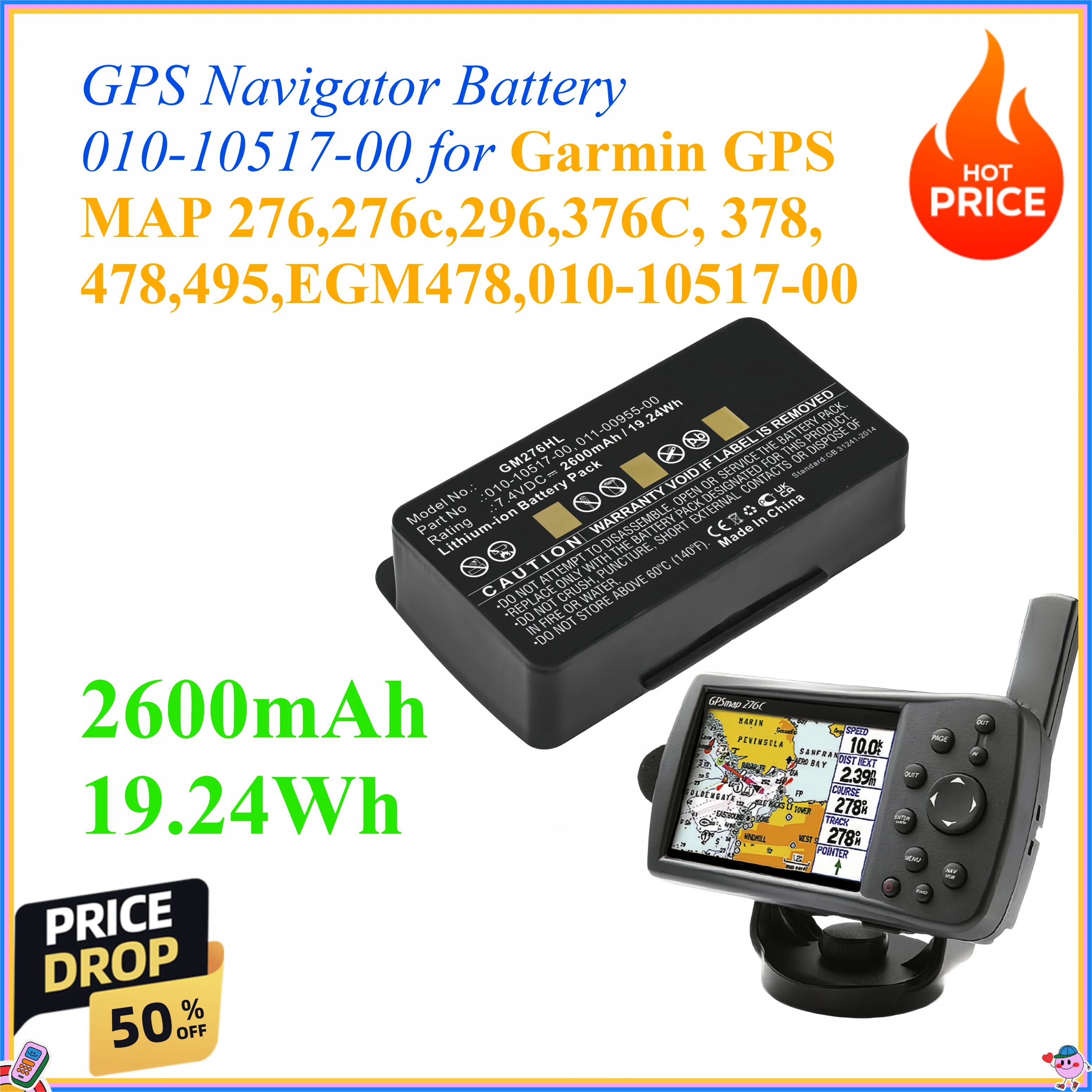 2600mAh 19.24Wh 7.4V GPS Navigator Battery 010-10517-00 for Garmin GPS MAP 276,276c,296,376C, 378, 478,495,EGM478,010-10517-00
2600mAh 19.24Wh 7.4V GPS Navigator Battery 010-10517-00 for Garmin GPS MAP 276,276c,296,376C, 378, 478,495,EGM478,010-10517-00
