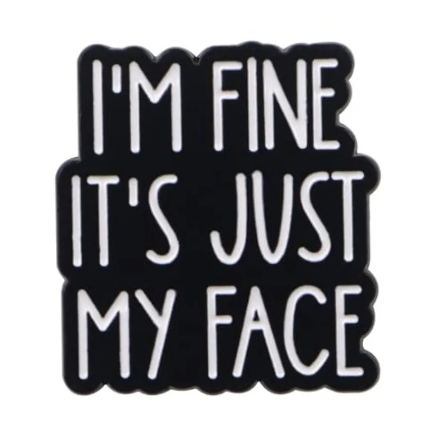 I'm Fine IT's Just My Face Enamel Lapel Pin Sarcasm Badge Brooch Accessories
I'm Fine IT's Just My Face Enamel Lapel Pin Sarcasm Badge Brooch Accessories
