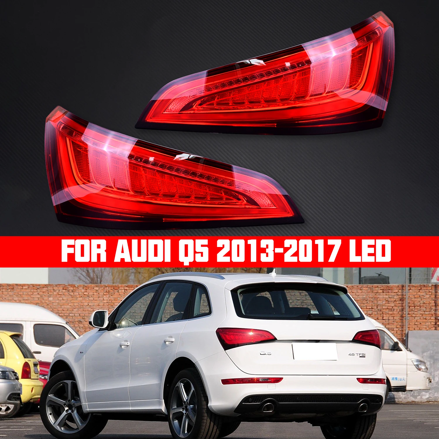 X-T подходит для Audi Q5 8R 2013-2017, задние фонари, лампы, красные задние указатели поворота, светодиодные задние фонари 8R0945094D 8R0945093D
X-T подходит для Audi Q5 8R 2013-2017, задние фонари, лампы, красные задние указатели поворота, светодиодные задние фонари 8R0945094D 8R0945093D