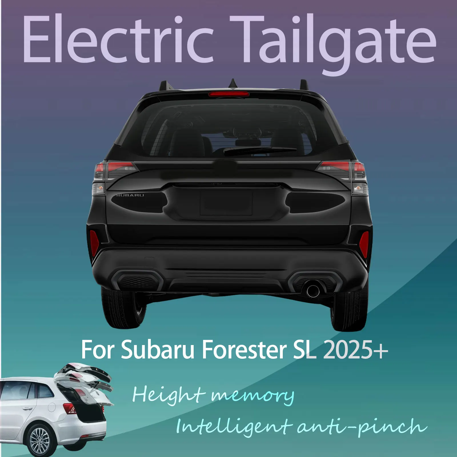 For Subaru Forester SL 2025+ Electric Tailgate with Sensor Trunk Anti-pinch Memory Height Intelligent Operation
For Subaru Forester SL 2025+ Electric Tailgate with Sensor Trunk Anti-pinch Memory Height Intelligent Operation