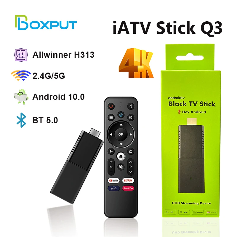 BOXPUT IATV Q3 Smart TV Stick Allwinner H313 16G 4K Android 10 TV Stick 5G WIFI BLE Media Player Mini Smart Tv Box
BOXPUT IATV Q3 Smart TV Stick Allwinner H313 16G 4K Android 10 TV Stick 5G WIFI BLE Media Player Mini Smart Tv Box