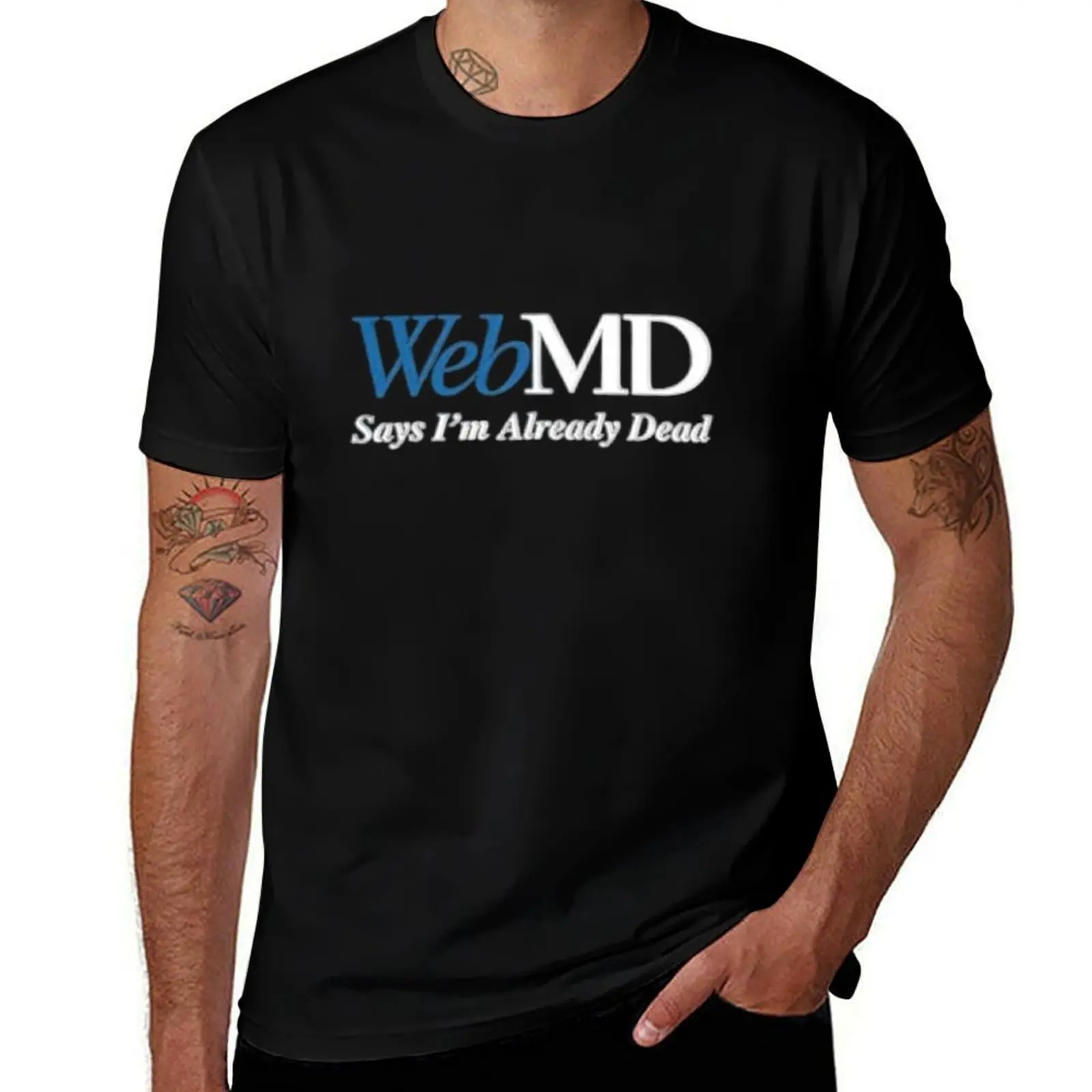 WebMD Says I'm Already Dead T-Shirt t shirts cotton 100% t shirts for man cotton funny T-Shirt
WebMD Says I'm Already Dead T-Shirt t shirts cotton 100% t shirts for man cotton funny T-Shirt