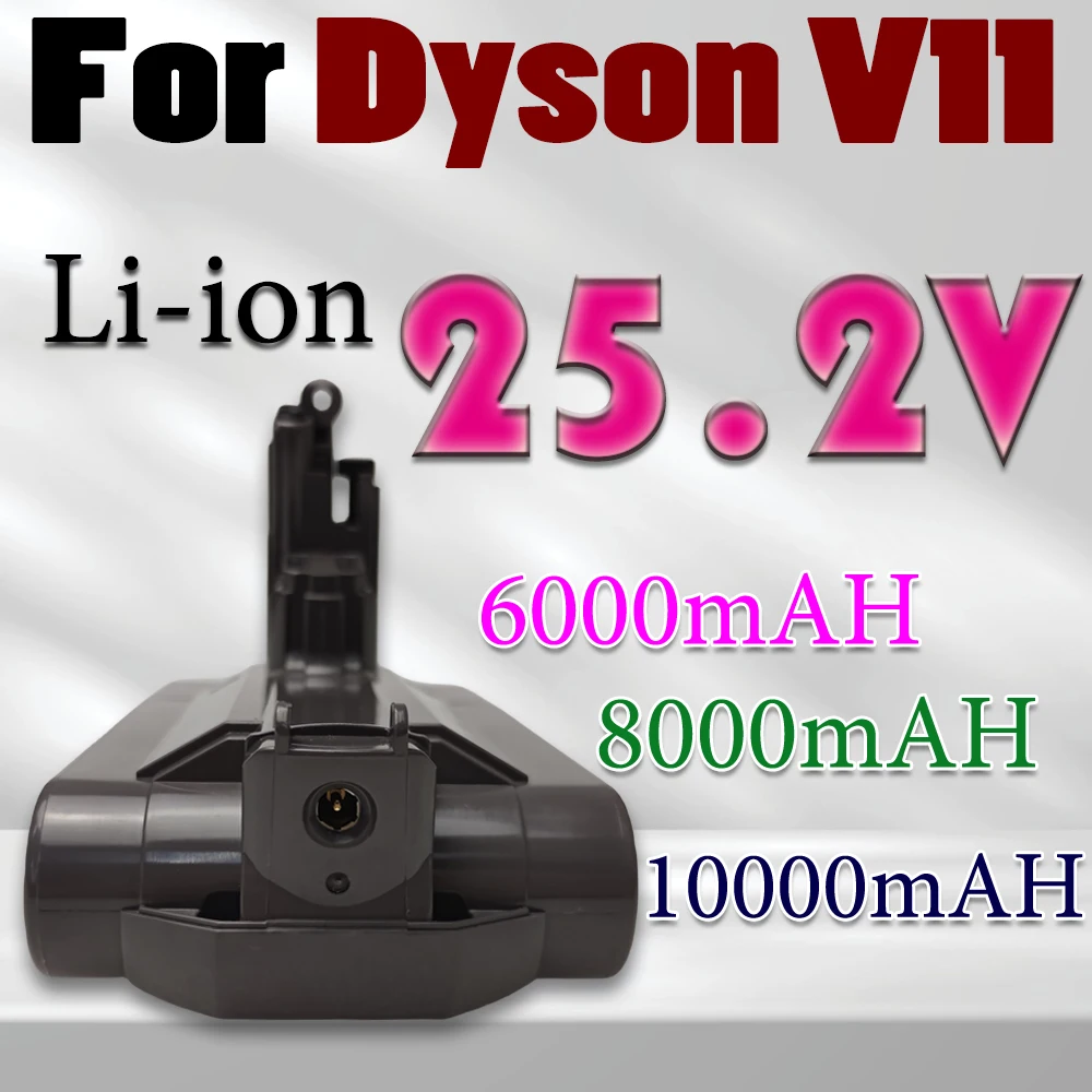 25.2V 6000/8000/10000mAh Vacuum Cleaner battery for Dyson V11 SV14 Cyclone Animal Absolute Total Clean Rechargeable Battery
25.2V 6000/8000/10000mAh Vacuum Cleaner battery for Dyson V11 SV14 Cyclone Animal Absolute Total Clean Rechargeable Battery