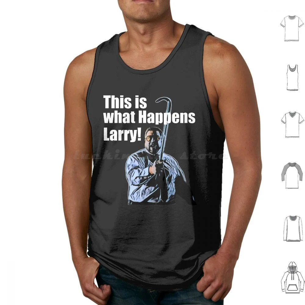 This Is What Happens Larry Tank Tops Print Cotton This Is What Happens Larry Walter Sobchak The Big Lebowski Comedy
This Is What Happens Larry Tank Tops Print Cotton This Is What Happens Larry Walter Sobchak The Big Lebowski Comedy