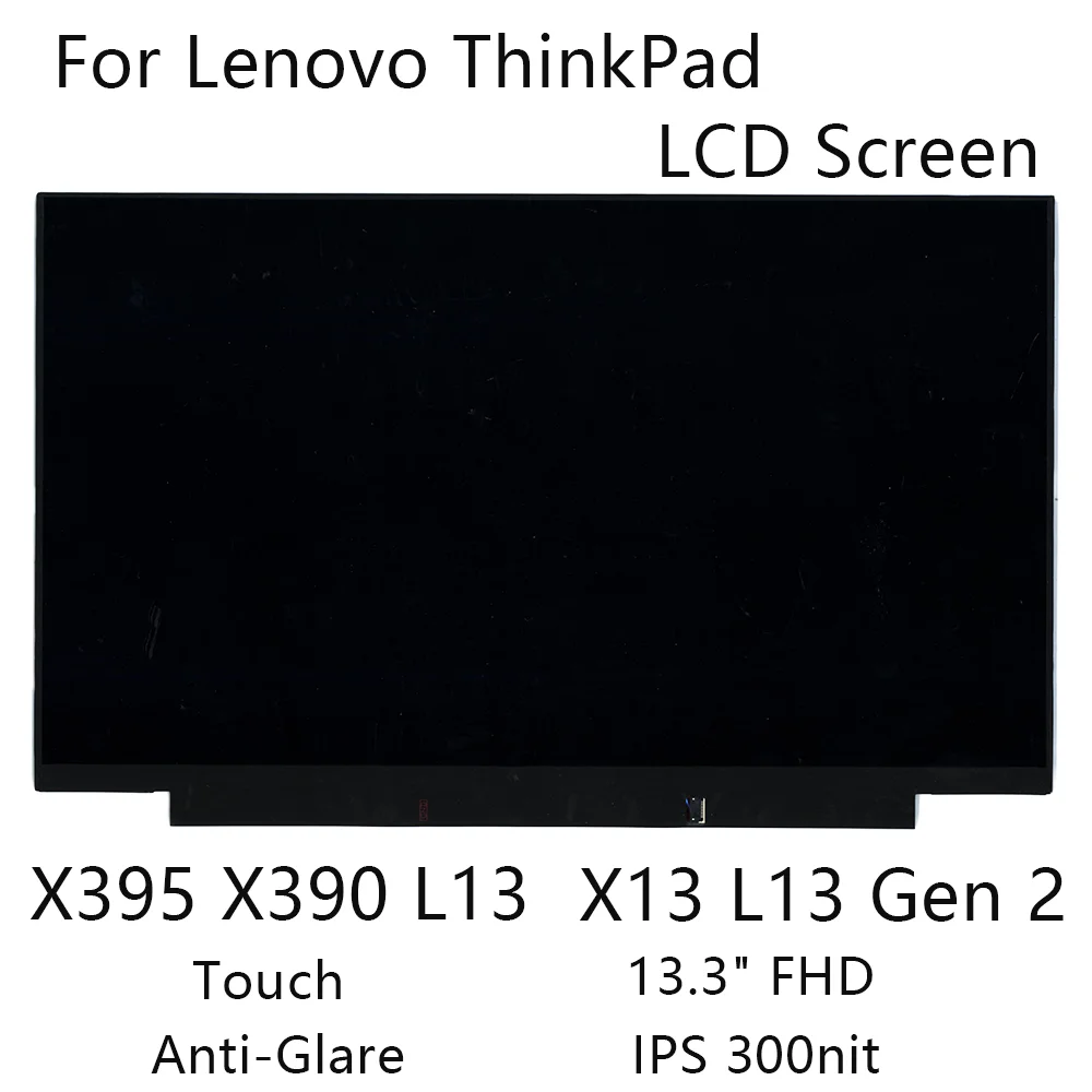 13.3" FHD New For Lenovo ThinkPad X395 X390 L13 X13 L13 Gen 2 Laptop LCD Screen Touch Anti-Glare IPS 300nit 02HL707 02HL708
13.3" FHD New For Lenovo ThinkPad X395 X390 L13 X13 L13 Gen 2 Laptop LCD Screen Touch Anti-Glare IPS 300nit 02HL707 02HL708