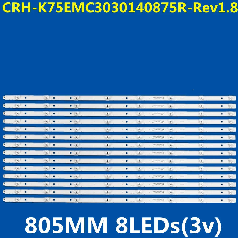 805MM 14PCS LED Strip 8Lamps K75EMK CRH-K75EMC3030140875R For 75U8600 75U6800C 75V2 75UF2500 75UG6550G 75UGX3550 U750CV-UMR
805MM 14PCS LED Strip 8Lamps K75EMK CRH-K75EMC3030140875R For 75U8600 75U6800C 75V2 75UF2500 75UG6550G 75UGX3550 U750CV-UMR