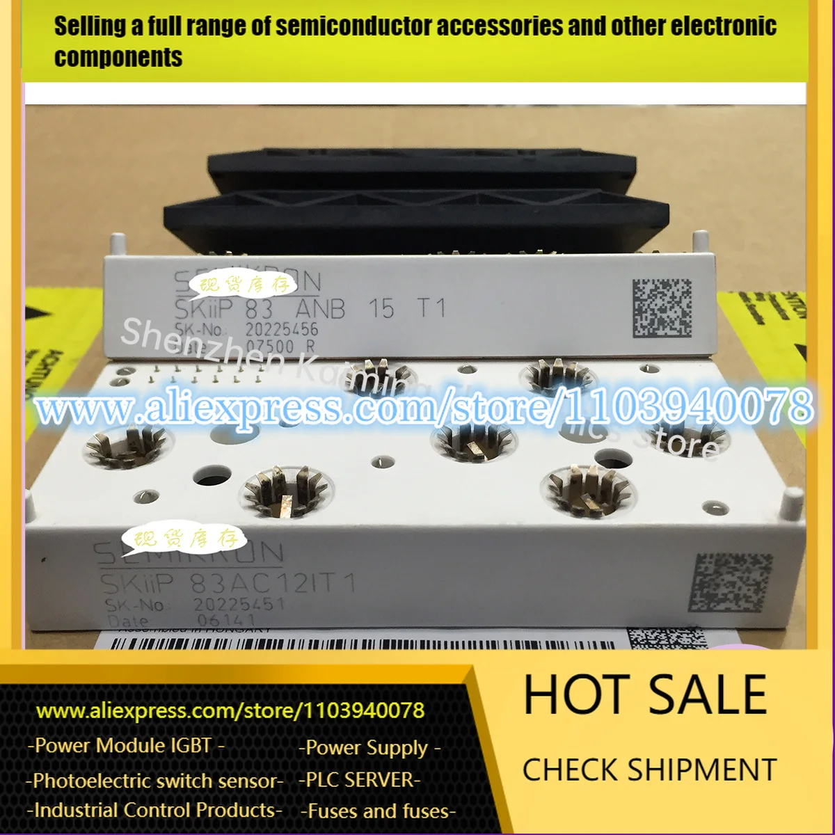 NEW AND ORIGINAL IGBT MODULE SKIIP83AC12IT46 SKIIP83ANB15T40 SKIIP83AC12T4IT1 SKIIP83AC12IT1 SKIIP83AC128IST1 SKIIP83ANB15T1
NEW AND ORIGINAL IGBT MODULE SKIIP83AC12IT46 SKIIP83ANB15T40 SKIIP83AC12T4IT1 SKIIP83AC12IT1 SKIIP83AC128IST1 SKIIP83ANB15T1