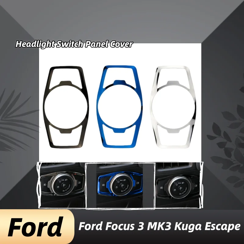 Stainless Steel Car Headlight Switch Cover Stickers for Ford Focus 3 MK3 MK4 KUGA Escape Mustang 2015 Mondeo Fusion 2013-2016
Stainless Steel Car Headlight Switch Cover Stickers for Ford Focus 3 MK3 MK4 KUGA Escape Mustang 2015 Mondeo Fusion 2013-2016
