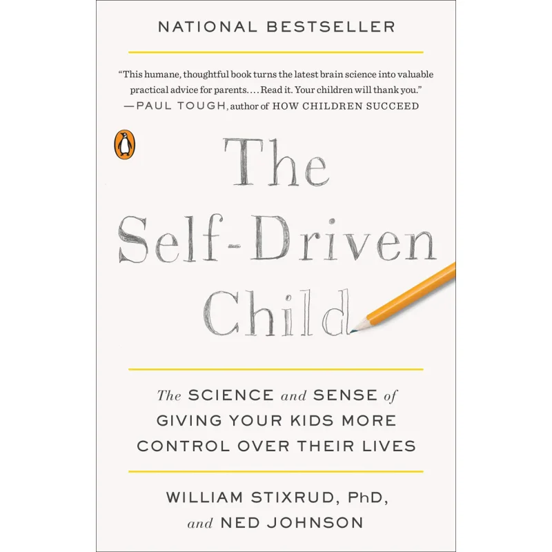 The SelfDriven Child The Science And Sense Of Giving Your Kids More Control Over Their Lives 9780735222526
The SelfDriven Child The Science And Sense Of Giving Your Kids More Control Over Their Lives 9780735222526