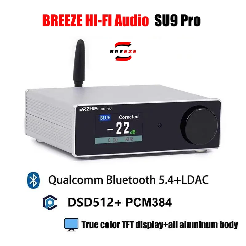 BREEZE 2025 Latest SU9PRO Dual Core ES9038 Bluetooth 5.4 USB Decoder HIFI Fever DAC Ear Amplifier DSD512
BREEZE 2025 Latest SU9PRO Dual Core ES9038 Bluetooth 5.4 USB Decoder HIFI Fever DAC Ear Amplifier DSD512