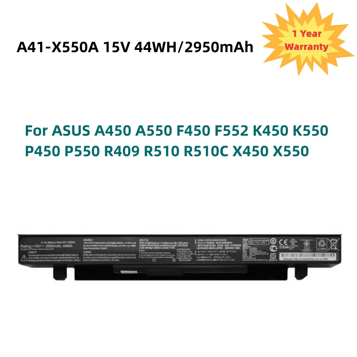 A41-X550A Laptop Battery For ASUS A450 A550 F450 F552 K450 K550 P450 P550 R409 R510 R510C X450 X550 A41-X550 15V 44WH/2950mAh
A41-X550A Laptop Battery For ASUS A450 A550 F450 F552 K450 K550 P450 P550 R409 R510 R510C X450 X550 A41-X550 15V 44WH/2950mAh