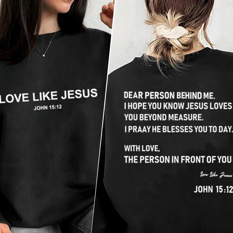 Dear Person Behind Me I Hope You Know Jesus Loves You Sweatshirt Women Love Like Jesus Sweatshirts Faith Religious Hoodie Coat
Dear Person Behind Me I Hope You Know Jesus Loves You Sweatshirt Women Love Like Jesus Sweatshirts Faith Religious Hoodie Coat