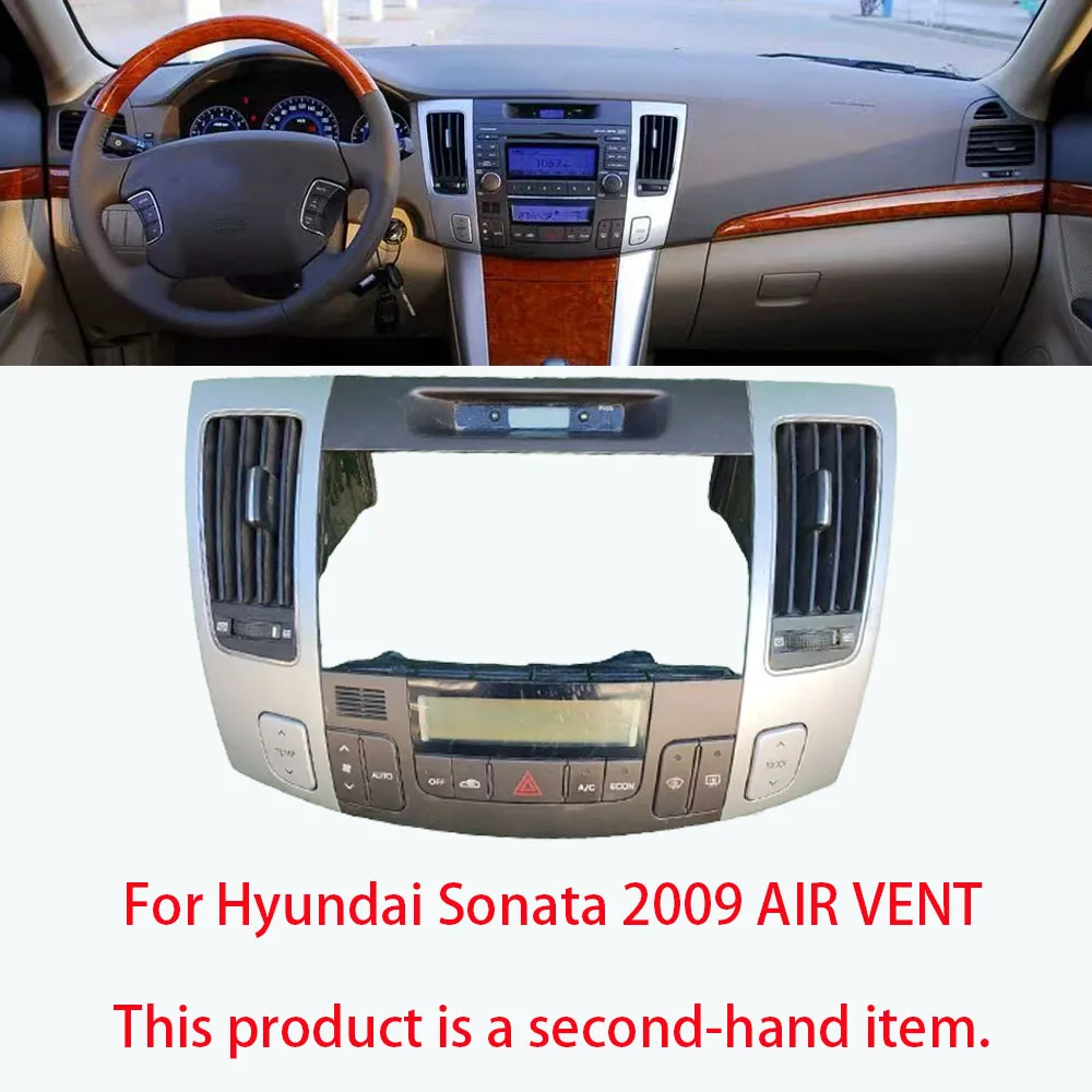 AIR VENT Dashboard Air Vents Instrument panel air outlet air condition Air conditioning panel assembly For Hyundai Sonata 2009
AIR VENT Dashboard Air Vents Instrument panel air outlet air condition Air conditioning panel assembly For Hyundai Sonata 2009