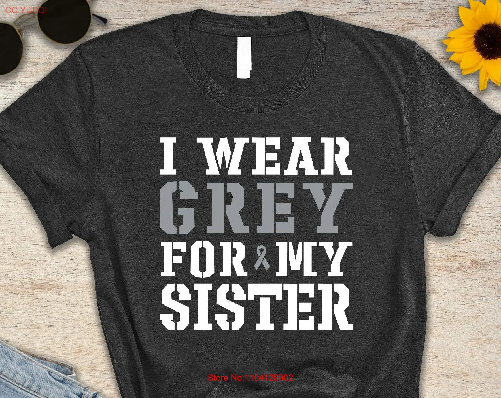 Brain Cancer T Shirt I Wear Grey For My Sister Fight Support long or short sleeves
Brain Cancer T Shirt I Wear Grey For My Sister Fight Support long or short sleeves