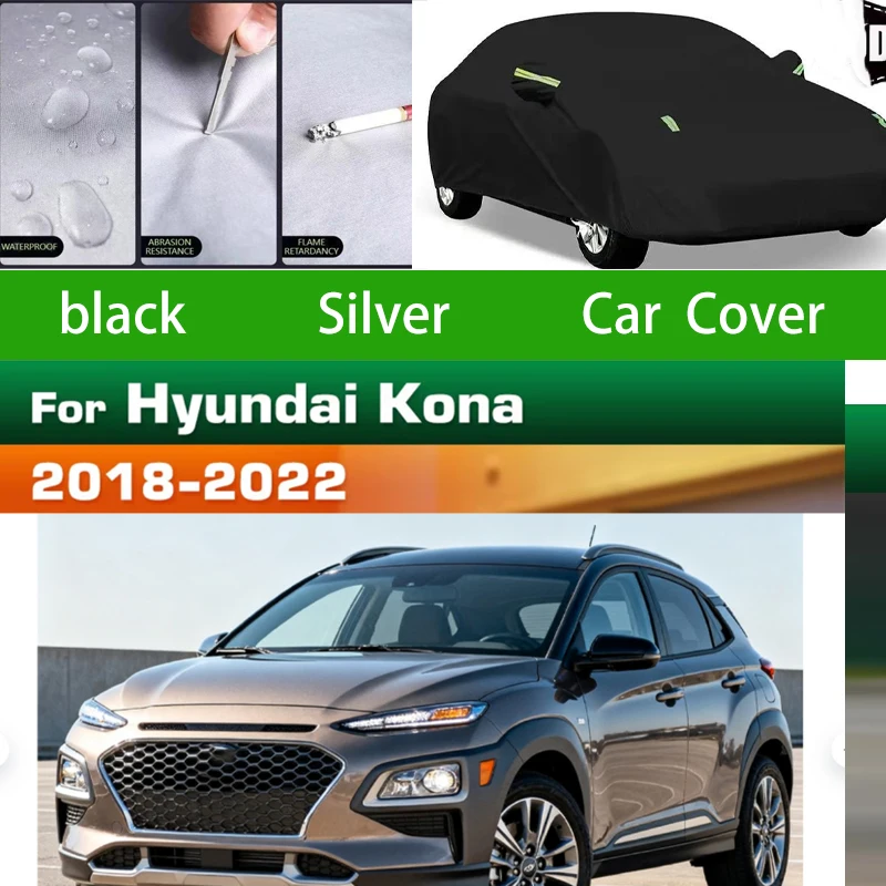 For Hyundai Kona 2018-2022 Outdoor Protection Full Car Covers Snow Cover Sunshade Waterproof Dustproof Exterior Car accessories
For Hyundai Kona 2018-2022 Outdoor Protection Full Car Covers Snow Cover Sunshade Waterproof Dustproof Exterior Car accessories