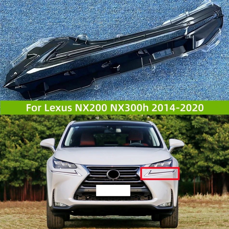 For Lexus NX NX200 NX300 2014 2015 2016 2017 2018 2019 2020 Replace the car day lamp shade housing
For Lexus NX NX200 NX300 2014 2015 2016 2017 2018 2019 2020 Replace the car day lamp shade housing