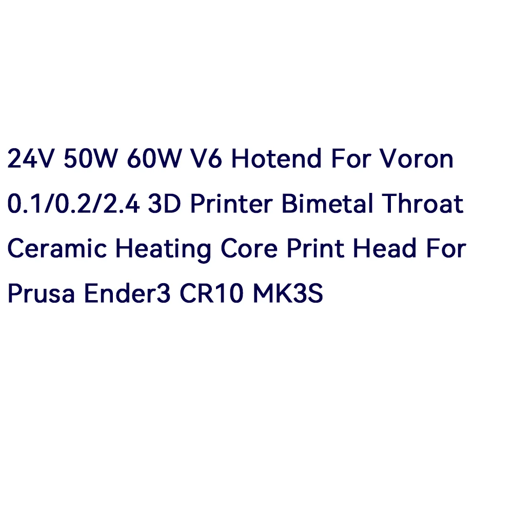 24V 50W 60W V6 Hotend For Voron 0.1/0.2/2.4 3D Printer Bimetal Throat Ceramic Heating Core Print Head For Prusa Ender3 CR10 MK3S
24V 50W 60W V6 Hotend For Voron 0.1/0.2/2.4 3D Printer Bimetal Throat Ceramic Heating Core Print Head For Prusa Ender3 CR10 MK3S