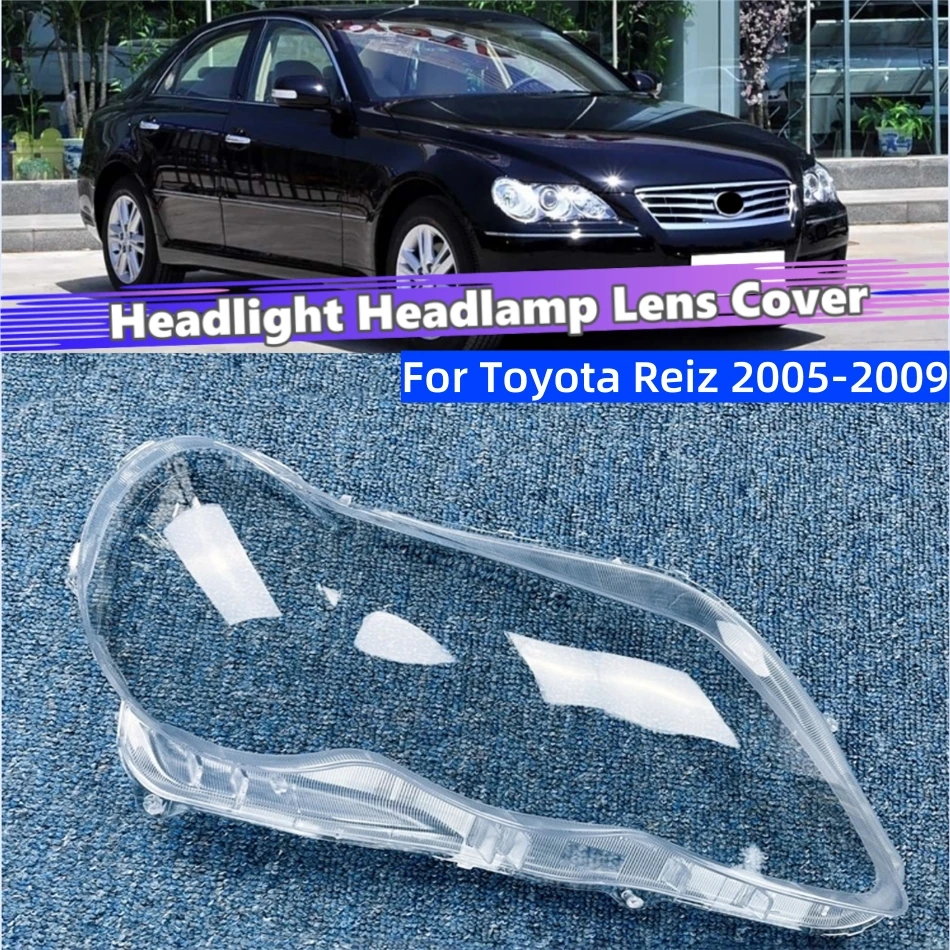 For Toyota Reiz 2005 2006 2007 2008 2009 Auto Accessories Lampshade Headlight Shade Car Front Headlight Lens Cover Lights Shell
For Toyota Reiz 2005 2006 2007 2008 2009 Auto Accessories Lampshade Headlight Shade Car Front Headlight Lens Cover Lights Shell