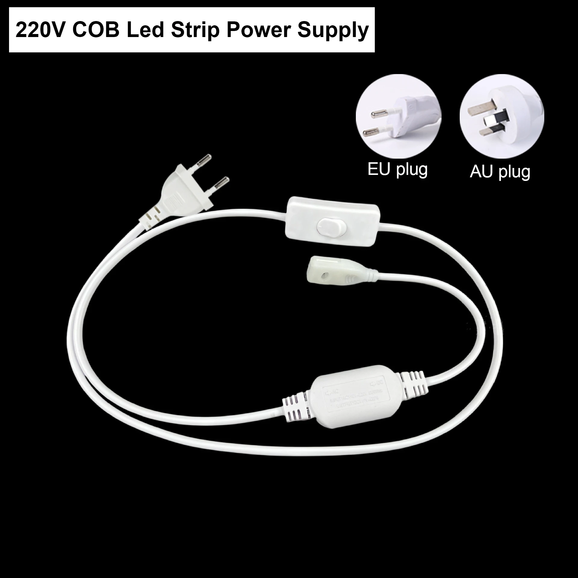 AU/EU Power Plug For 220V COB Led Strip 2PIN Lighting Transformer with ON OFF Switch, Dimmable Dimmer Timer Switch Power Supply
AU/EU Power Plug For 220V COB Led Strip 2PIN Lighting Transformer with ON OFF Switch, Dimmable Dimmer Timer Switch Power Supply
