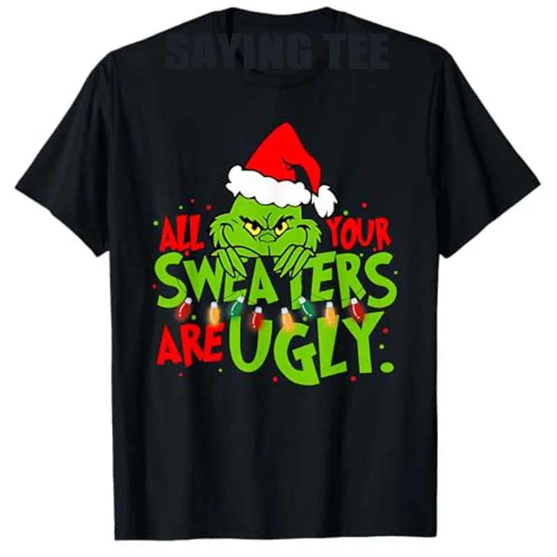 All Your Sweaters Are Ugly Christmas T-Shirt Gift Humor Funny Xmas Costume Short Sleeve Blouses Cute Tee Family Matching Outfits
All Your Sweaters Are Ugly Christmas T-Shirt Gift Humor Funny Xmas Costume Short Sleeve Blouses Cute Tee Family Matching Outfits