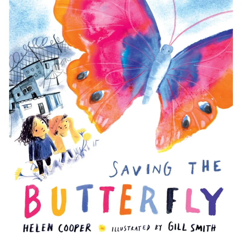Gill SmithSaving The Butterfly Helen Cooper Walker UK 9781406397208 Book
Gill SmithSaving The Butterfly Helen Cooper Walker UK 9781406397208 Book