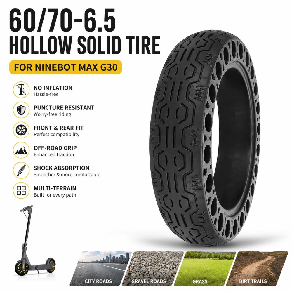 60/70-6.5 Hollow Tire Suitable for Front and Rear Non Inflatable Explosion-proof Tires of MaxG30 Electric Scooter No. 9
60/70-6.5 Hollow Tire Suitable for Front and Rear Non Inflatable Explosion-proof Tires of MaxG30 Electric Scooter No. 9