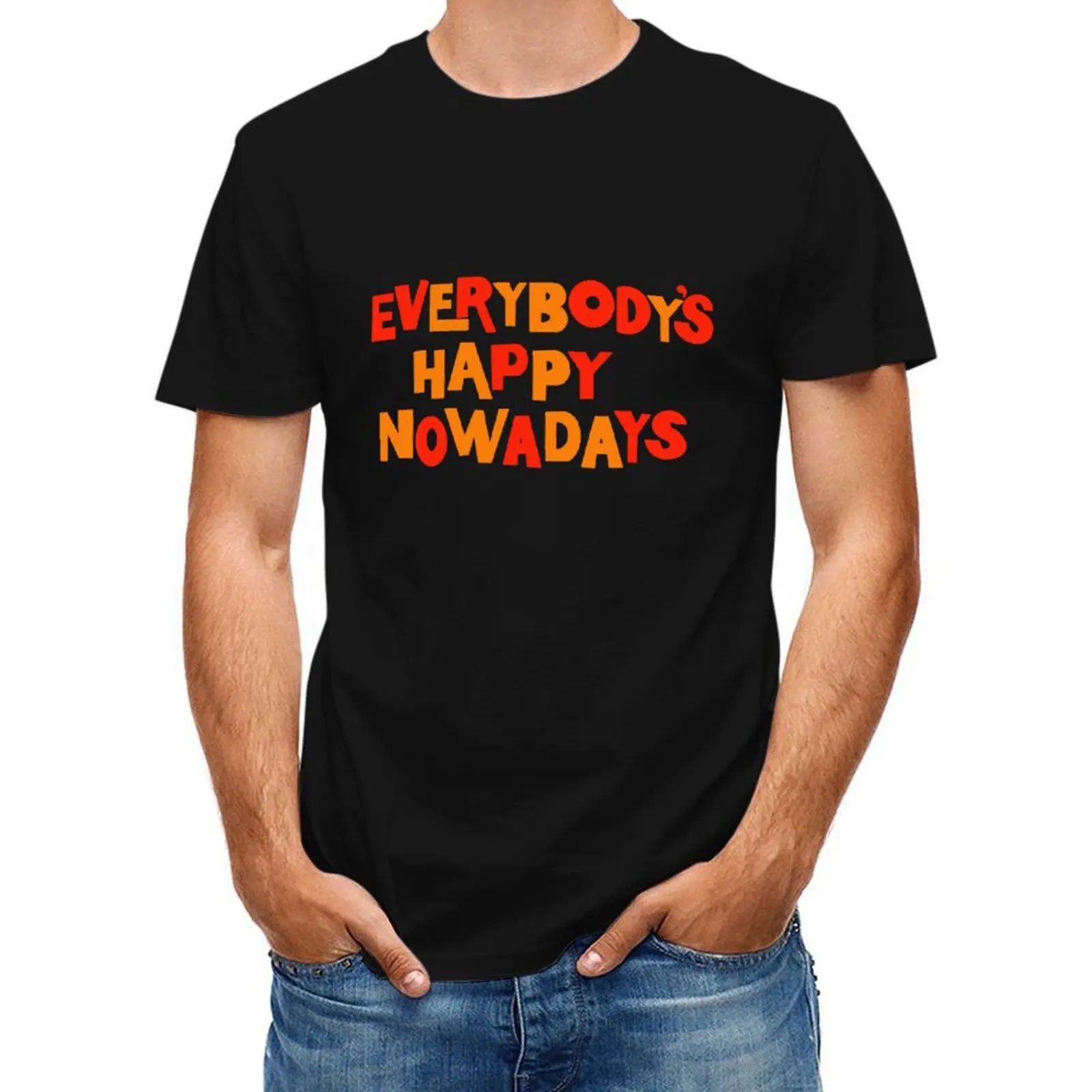 Everybody's happy nowadays T-Shirt shirts graphic Personalized t-shirt men clothes
Everybody's happy nowadays T-Shirt shirts graphic Personalized t-shirt men clothes