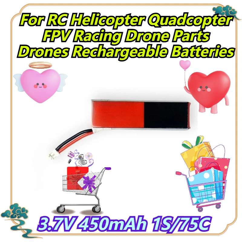3.7V 450mAh 1S/75C For RC Helicopter Quadcopter FPV Racing Drone Parts Drones Rechargeable Batteries
3.7V 450mAh 1S/75C For RC Helicopter Quadcopter FPV Racing Drone Parts Drones Rechargeable Batteries