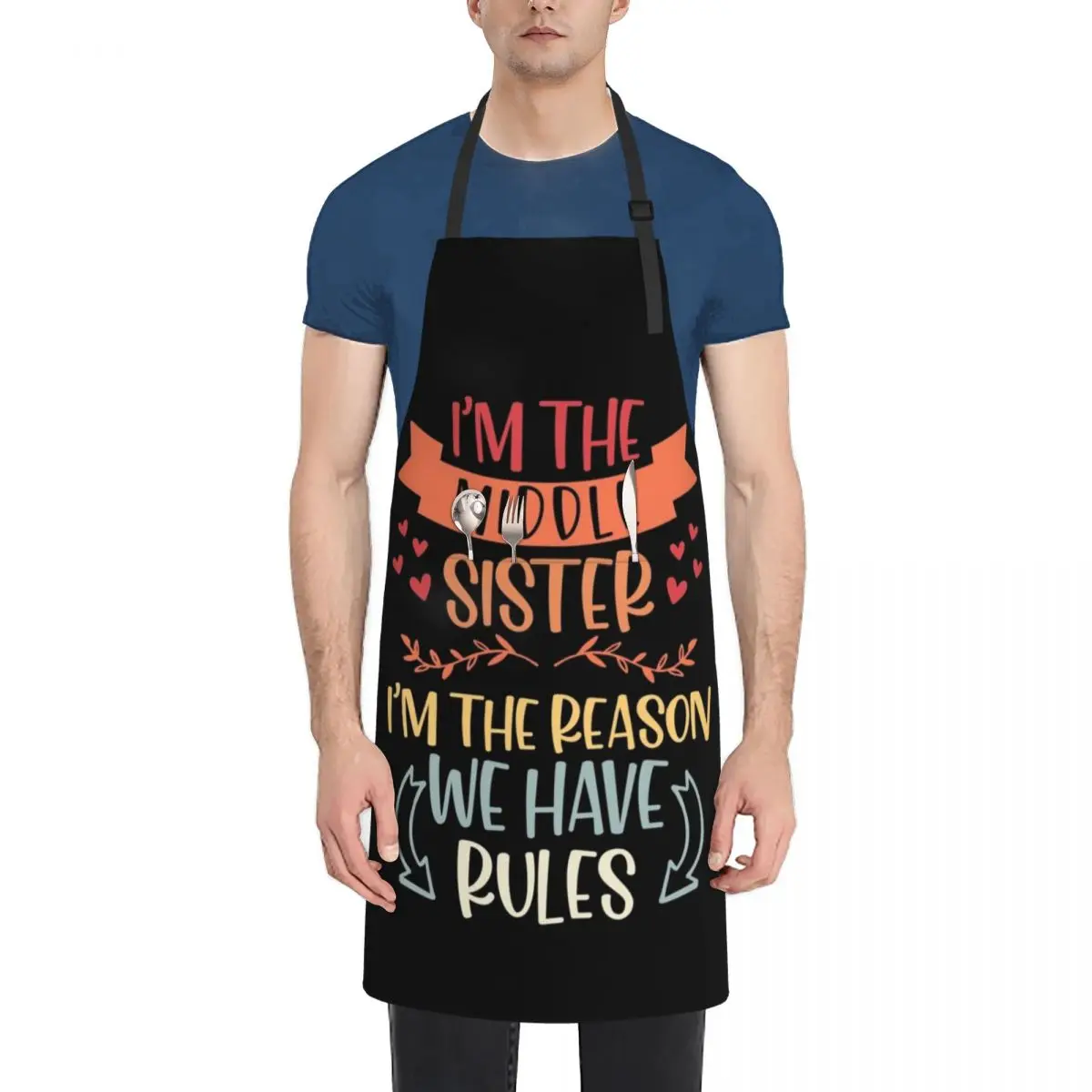 I'm the middle sister I'm the reason we have rules Apron Household Items Useful Cute Kitchen Accessories Apron
I'm the middle sister I'm the reason we have rules Apron Household Items Useful Cute Kitchen Accessories Apron