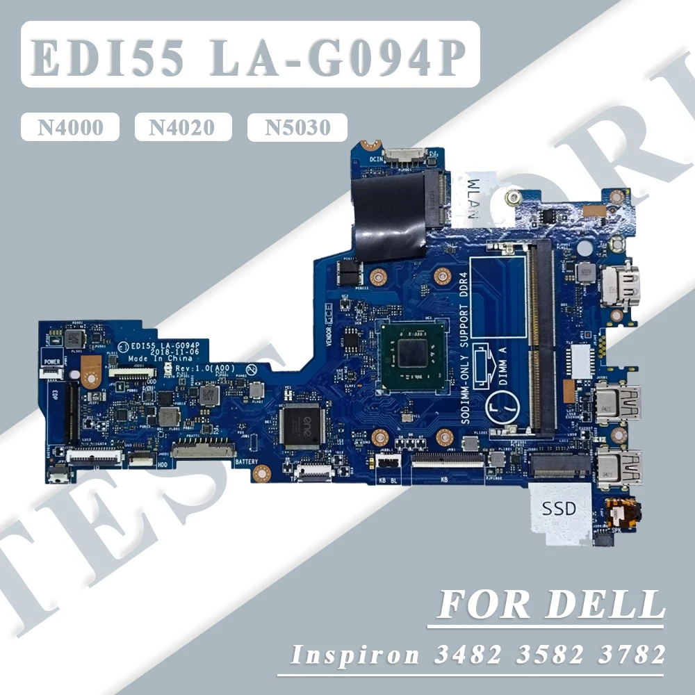 EDI55 LA-G094P For Dell Inspiron 3482 3582 3782 Laptop Motherboard With N4000 N4020 N5030 CPU CN-0M15FX 0JRMXR 0A1L02 Mainboard
EDI55 LA-G094P For Dell Inspiron 3482 3582 3782 Laptop Motherboard With N4000 N4020 N5030 CPU CN-0M15FX 0JRMXR 0A1L02 Mainboard