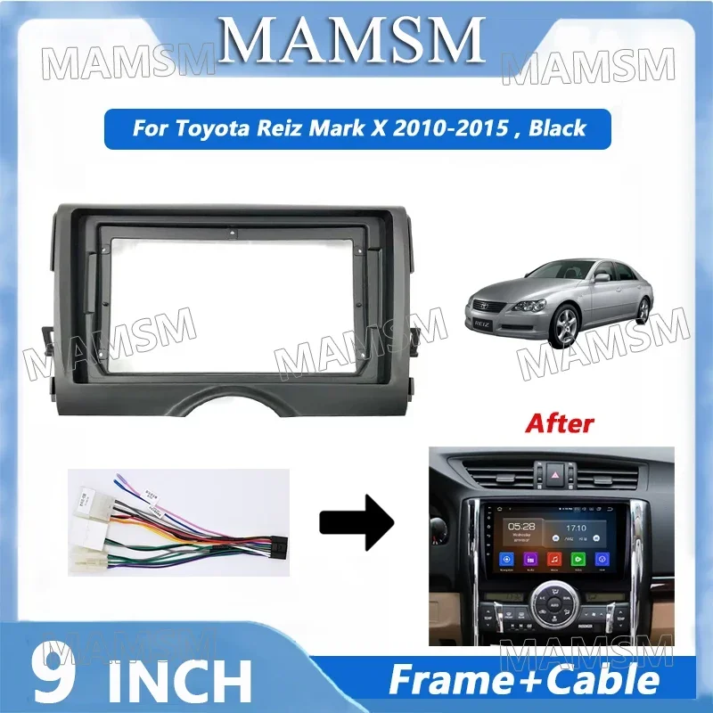 MAMSM 9 Inch 2 Din Radio Frame For Toyota Reiz Mark X 2010 -2015 Car Player DVD Audio Panel Mount Installation Fascia Frame
MAMSM 9 Inch 2 Din Radio Frame For Toyota Reiz Mark X 2010 -2015 Car Player DVD Audio Panel Mount Installation Fascia Frame
