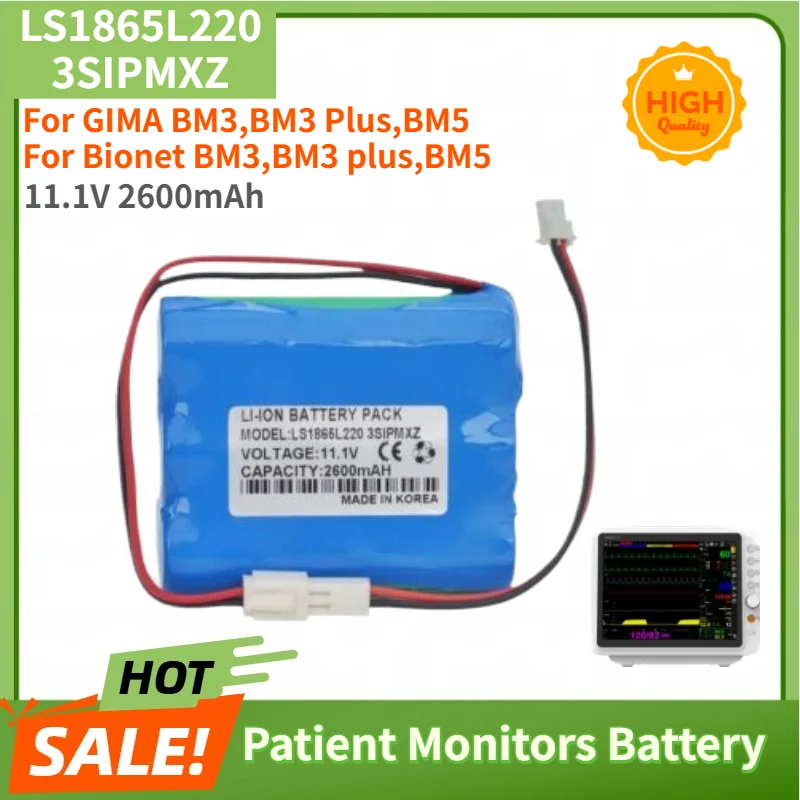 LS1865L220 3SIPMXZ High Quality Battery 11.1V 2600mAh for Bionet/GIMA BM3, BM3 plus, BM5,BM-BAT-4 Patient Monitors Battery
LS1865L220 3SIPMXZ High Quality Battery 11.1V 2600mAh for Bionet/GIMA BM3, BM3 plus, BM5,BM-BAT-4 Patient Monitors Battery