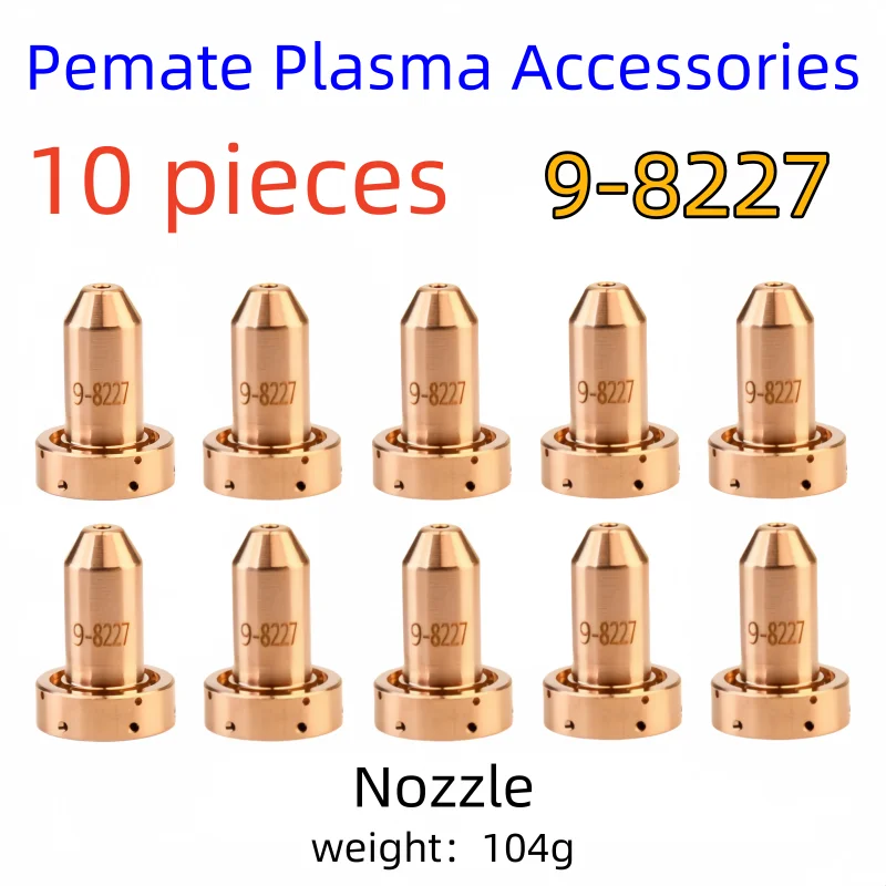 Pegasus Plasma Welding and Cutting Equipment Accessories Cutting Torch Accessories Nozzle 9-8227, Total 10 Pieces
Pegasus Plasma Welding and Cutting Equipment Accessories Cutting Torch Accessories Nozzle 9-8227, Total 10 Pieces
