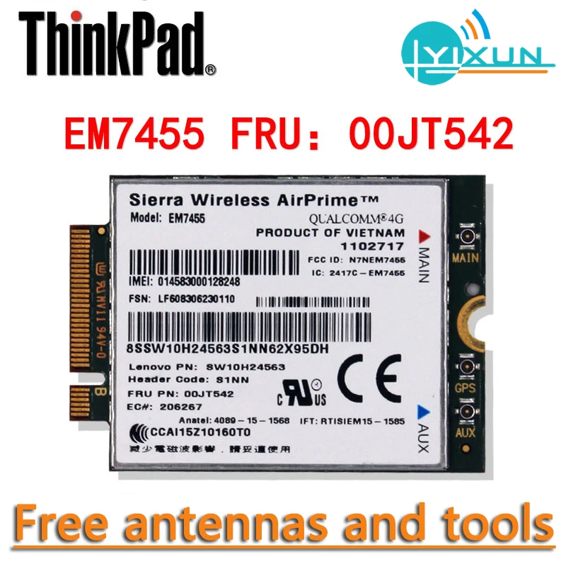 LTE 4G Internet access module EM7455 00JT542 GOBI6000 for Lenovo Thinkpad L460, P40, P50, T460, X1, CARBON/YOGA, X260, YOGA260
LTE 4G Internet access module EM7455 00JT542 GOBI6000 for Lenovo Thinkpad L460, P40, P50, T460, X1, CARBON/YOGA, X260, YOGA260