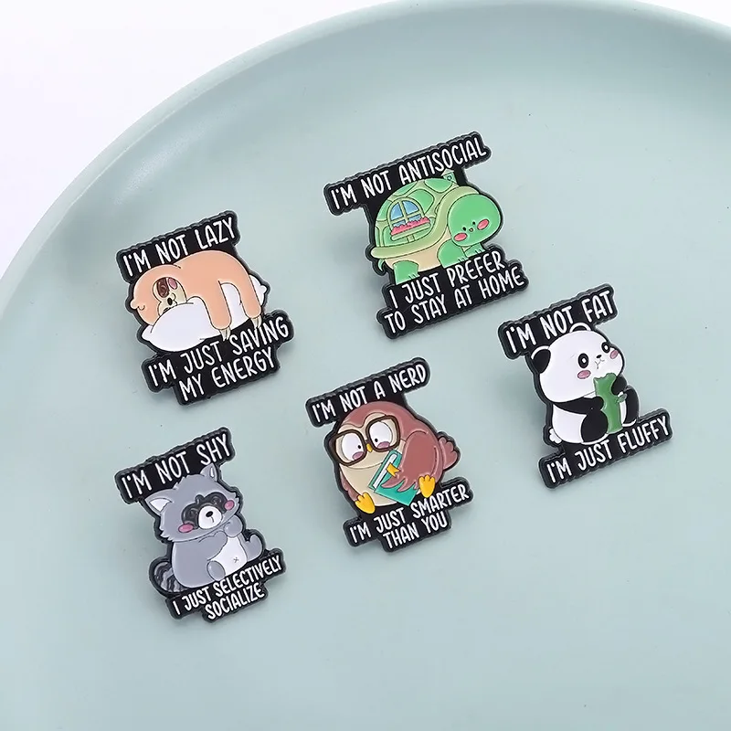 Cartoon Animal Brooch Pins Cute Panda Bear Turtle Sloths Bird Letter I Am Not Fat Just Fluffy Enamel Corsage Jewelry Accessory P
Cartoon Animal Brooch Pins Cute Panda Bear Turtle Sloths Bird Letter I Am Not Fat Just Fluffy Enamel Corsage Jewelry Accessory P