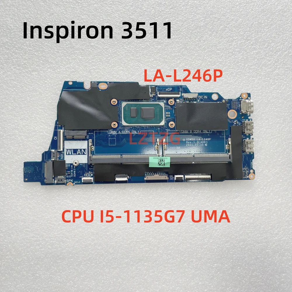 GDM50 LA-L246P для DELL Inspiron 3511, материнская плата для ноутбука, процессор I5-1135G7 UMA, 100% протестированная работа
GDM50 LA-L246P для DELL Inspiron 3511, материнская плата для ноутбука, процессор I5-1135G7 UMA, 100% протестированная работа