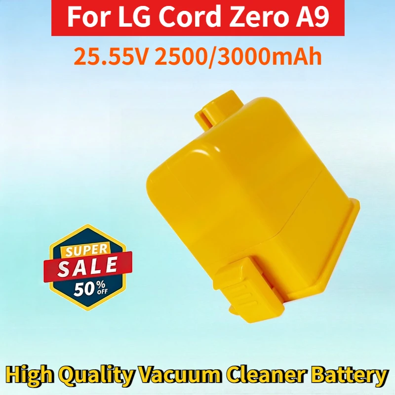 Newest 25.55V 2500/3000mAh Rechargeable Battery for LG Cord Zero A9 A9S P9 A9K A9M A9Plus High Quality Vacuum Cleaner Battery
Newest 25.55V 2500/3000mAh Rechargeable Battery for LG Cord Zero A9 A9S P9 A9K A9M A9Plus High Quality Vacuum Cleaner Battery
