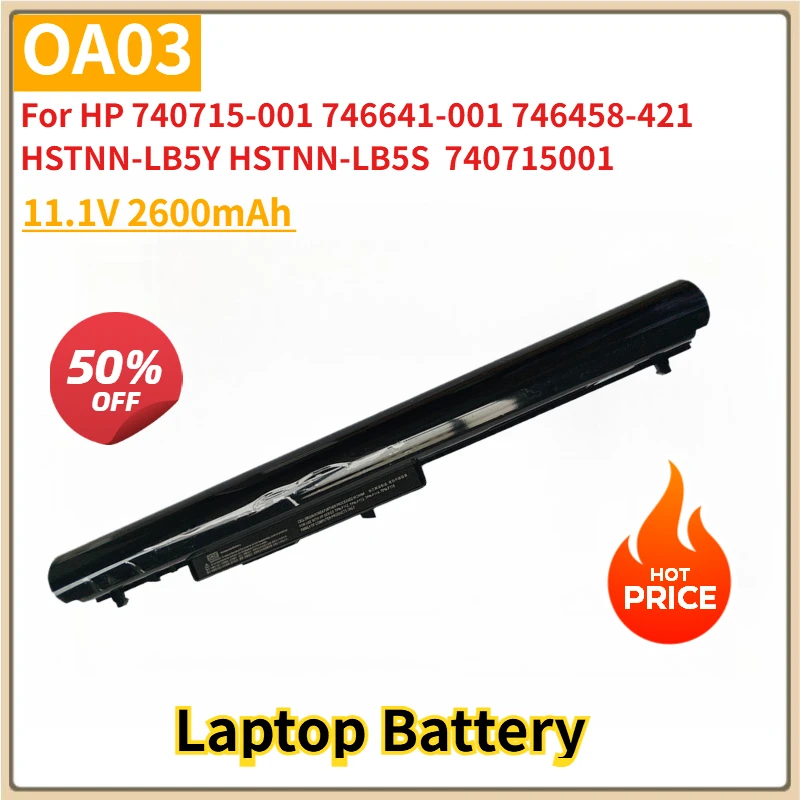 New Replacement Laptop Battery OA03 OA04 14.8V 2800mAh for HP 740715-001 746641-001 746458-421 HSTNN-LB5Y HSTNN-LB5S 740715001
New Replacement Laptop Battery OA03 OA04 14.8V 2800mAh for HP 740715-001 746641-001 746458-421 HSTNN-LB5Y HSTNN-LB5S 740715001
