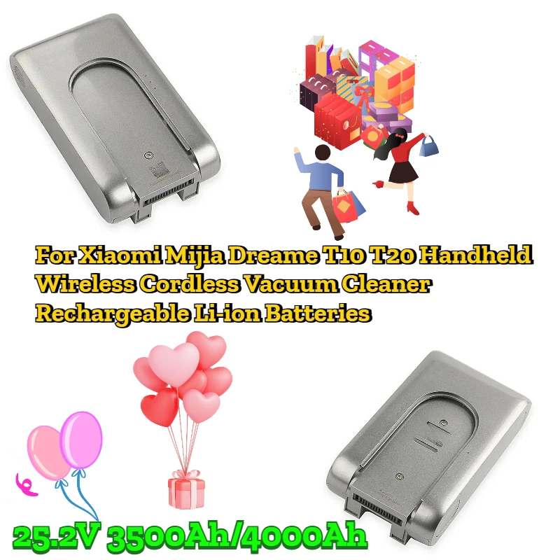 25.2V 3500Ah/4000Ah for Xiaomi Mijia Dreame T10 T20 Handheld Wireless Cordless Vacuum Cleaner Rechargeable Li-ion Batteries
25.2V 3500Ah/4000Ah for Xiaomi Mijia Dreame T10 T20 Handheld Wireless Cordless Vacuum Cleaner Rechargeable Li-ion Batteries