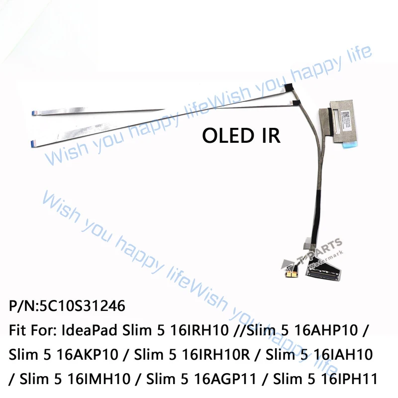 L... 5C10S31246 For Lenovo ideapad Slim 5 16IRH10 5 16IPH11 LCD EDP Cable OLED IR TOF
L... 5C10S31246 For Lenovo ideapad Slim 5 16IRH10 5 16IPH11 LCD EDP Cable OLED IR TOF