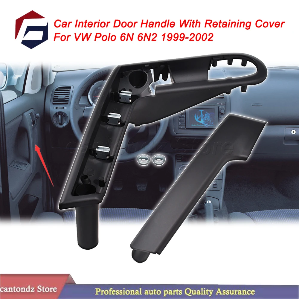 For VW Polo 6N 6N2 1999-2002 Interior Door Handle With Retaining Cover Black 6N0867179E 6N0867180E 6N0867197B 6N0867198B
For VW Polo 6N 6N2 1999-2002 Interior Door Handle With Retaining Cover Black 6N0867179E 6N0867180E 6N0867197B 6N0867198B
