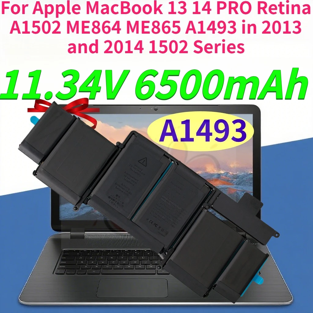 11.34V 6500mAh A1493 Laptop Batteries for Apple MacBook 13 14 PRO Retina A1502 ME864 ME865 in 2013 and 2014 1502 Series
11.34V 6500mAh A1493 Laptop Batteries for Apple MacBook 13 14 PRO Retina A1502 ME864 ME865 in 2013 and 2014 1502 Series