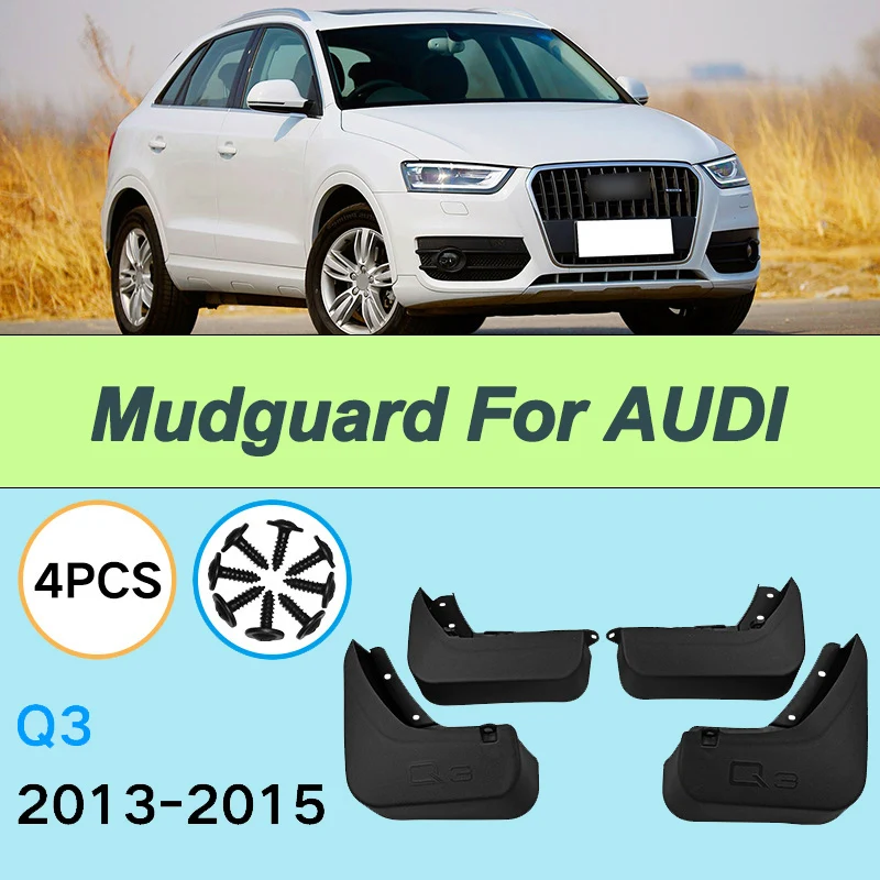 For Audi Q3 2013-2015 2014 Automotive Tire Mudguard Waterproof Prevent Mud Splashing Car Mud Flaps Fender Trim 4pcs Accessories
For Audi Q3 2013-2015 2014 Automotive Tire Mudguard Waterproof Prevent Mud Splashing Car Mud Flaps Fender Trim 4pcs Accessories