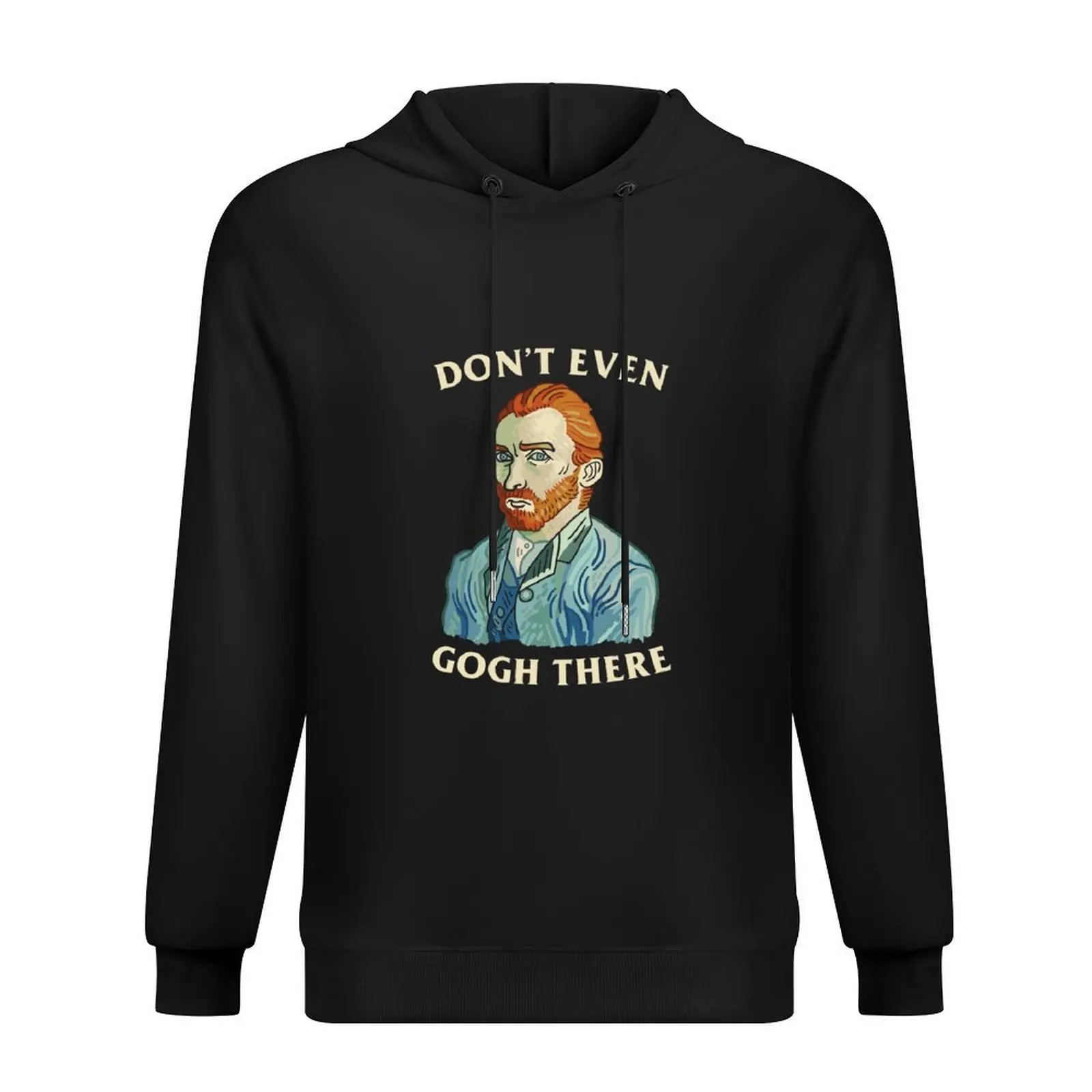 Don't Even Gogh There Hoodie fashion men aesthetic clothing anime clothing autumn clothes new features of hoodies & sweatshirts
Don't Even Gogh There Hoodie fashion men aesthetic clothing anime clothing autumn clothes new features of hoodies & sweatshirts