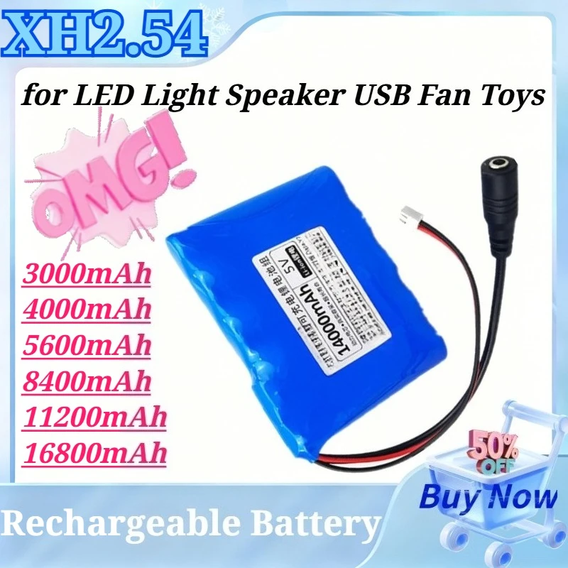 5V Rechargeable 3000/4000/5600/8400/11200/16800mAh Lithium Battery Pack with XH2.54 DC Jack for LED Light Speaker USB Fan Toys
5V Rechargeable 3000/4000/5600/8400/11200/16800mAh Lithium Battery Pack with XH2.54 DC Jack for LED Light Speaker USB Fan Toys